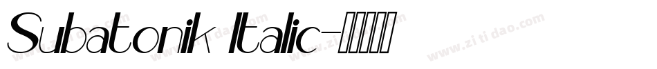Subatonik Italic字体转换